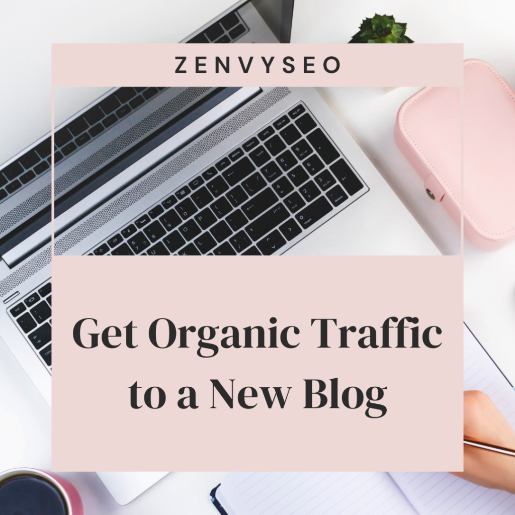 How to Get Organic Traffic to a New Blog (Step-by-Step Guide 2026) How to Get Organic Traffic