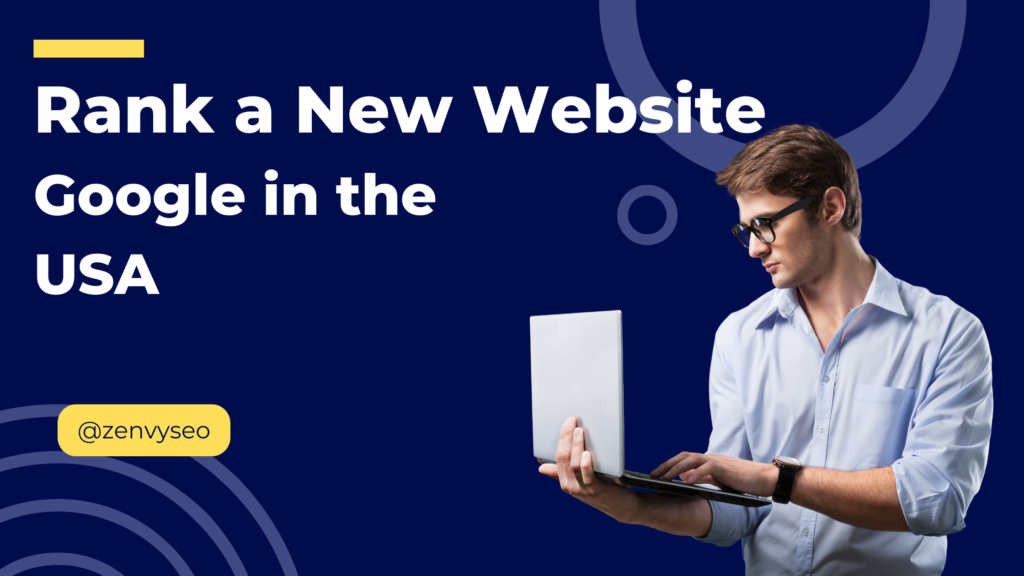 How to Rank a New Website on Google in the USA (Step-by-Step Guide) How to Rank a New Website on Google in the USA