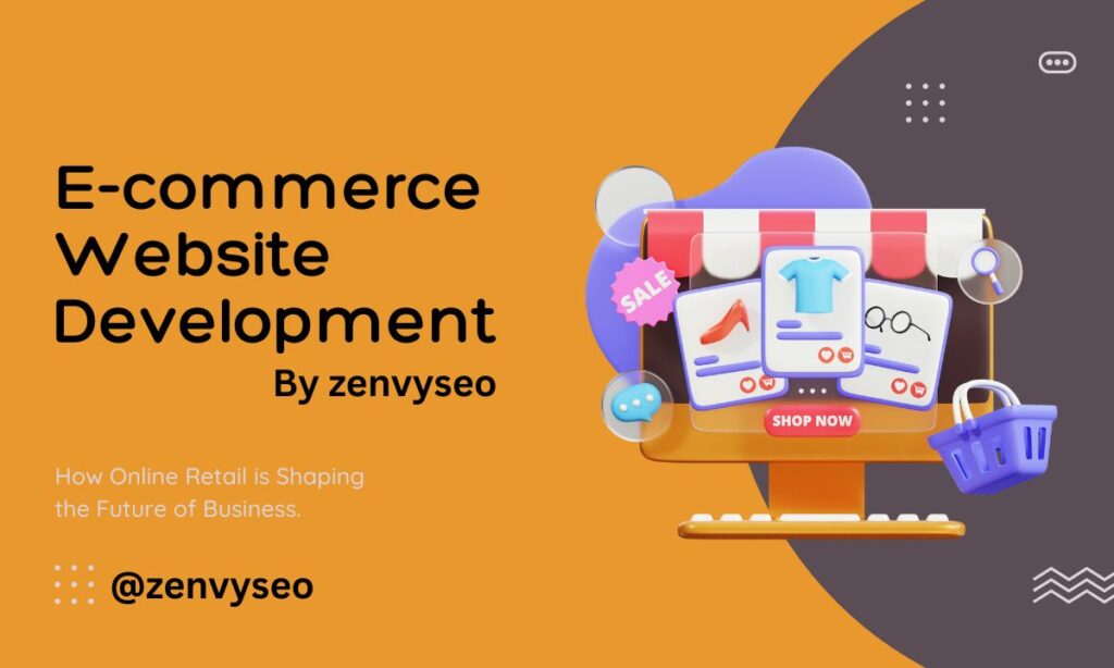 E-commerce Website Development by ZenvySEO E-commerce Website Development
