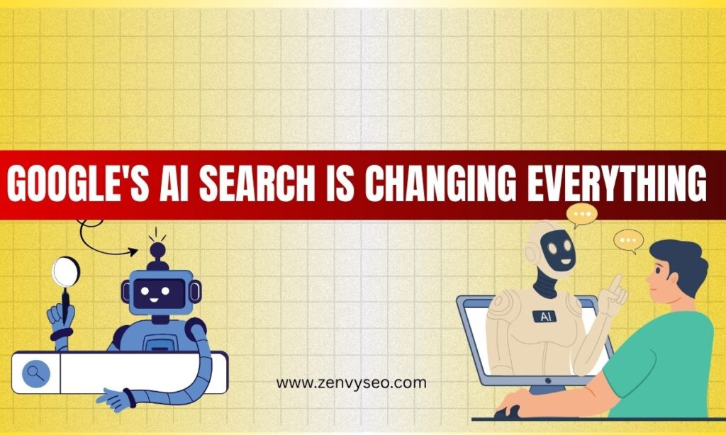 Google's AI Search Google's AI Search