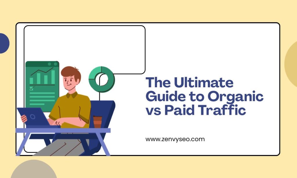 Organic vs Paid Traffic Organic vs Paid Traffic