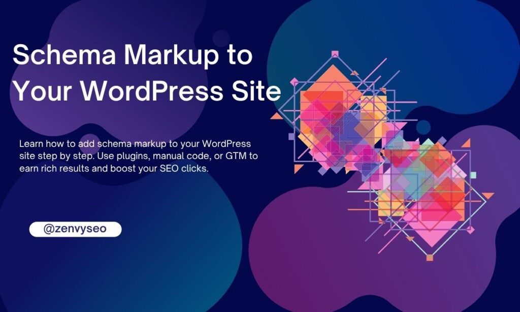 Schema Markup to Your WordPress Site