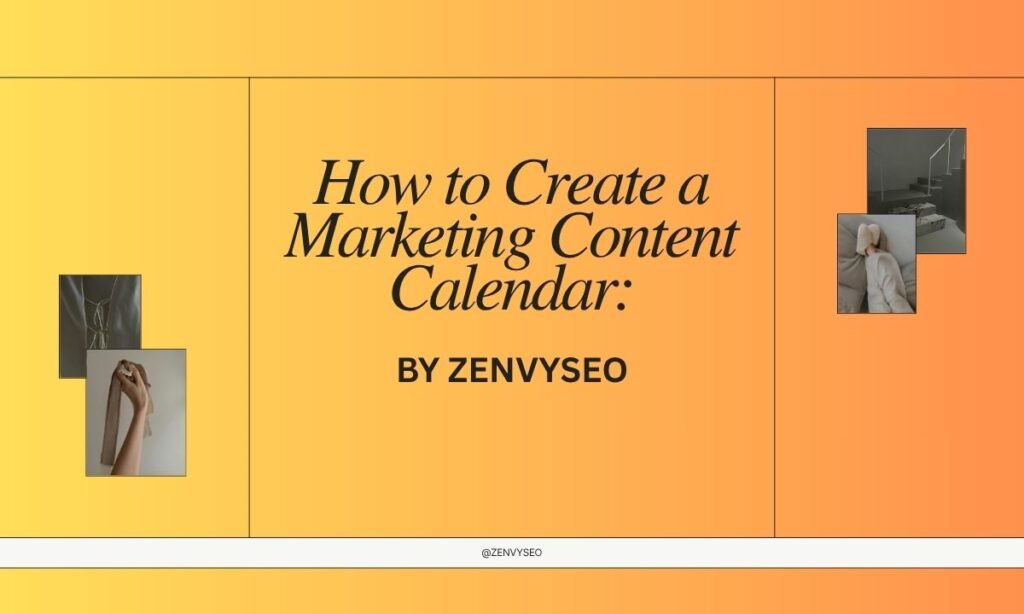 How to Create a Marketing Content Calendar